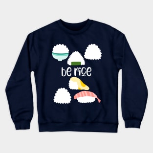 Funny rice ball slogan - funny food lover gift Crewneck Sweatshirt